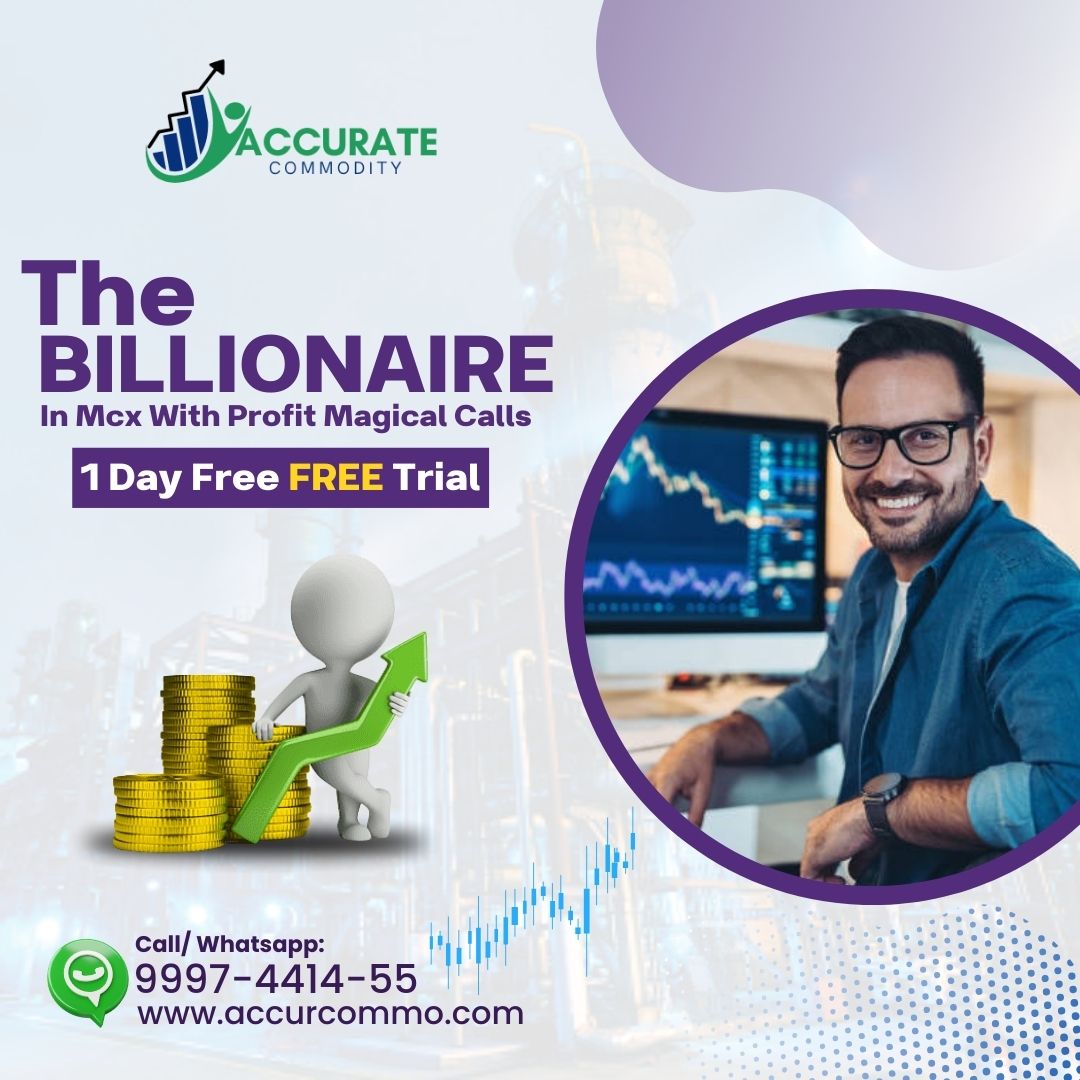 The Billionaire In Mcx With Profit Magical Calls By www.accurcommo.com, Get Highly MCX Premium Tips.